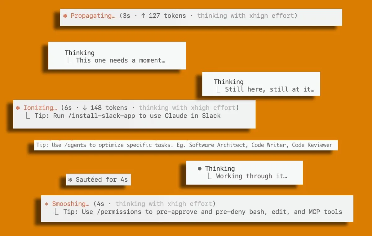 A collage of status lines an AI coding tool shows while it works. They read: Propagating, Thinking, This one needs a moment, Still here, still at it, Ionizing, Working through it, Sautéed for 4 seconds, Smoothing.